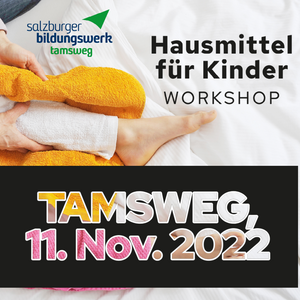 Workshop - Hausmittel für Kinder in Tamsweg